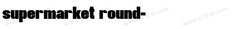 supermarket round字体转换